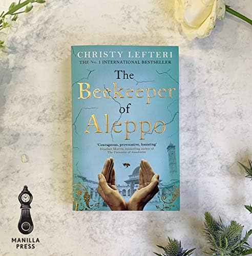 The Beekeeper of Aleppo: The Sunday Times Bestseller and & Judy Book Club Pick (Kapak değişebilir): The heartbreaking tale that everyone's talking about