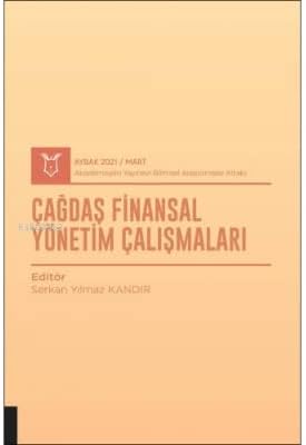 Çağdaş Finansal Yönetim Çalışmaları (AYBAK 2021 Mart)