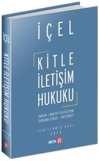 Kitle İletişim Hukuku: Basın, Radyo, Televizyon, Sinema, Video, İnternet