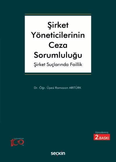 Şirket Yöneticilerinin Ceza Sorumluluğu: Şirket Suçlarında Faillik