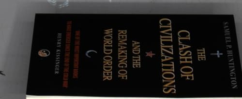 The Clash Of Civilizations: And The Remaking Of World Order