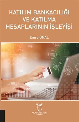 Katılım Bankacılığı ve Katılma Hesaplarının İşleyişi (Kapak değişebilir)