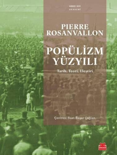 Popülizm Yüzyılı: Tarih, Teori, Eleştiri