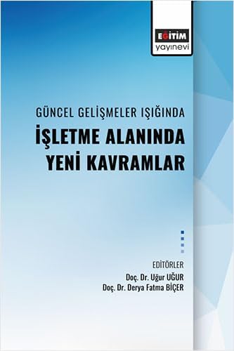Güncel Gelişmeler Işıgında İşletme Alanında Yeni Kavramlar