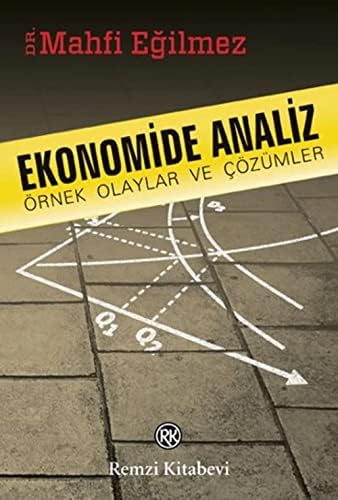 Ekonomide Analiz: Örnek Olaylar ve Çözümler