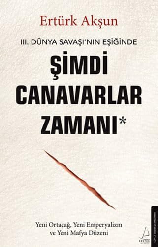 Şimdi Canavarlar Zamanı: 3. Dünya Savaşı'nın Eşiğinde: 3. Dünya Savaşı'nın Eşiğinde