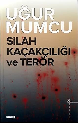 Silah Kaçakçılığı ve Terör (Kapak değişebilir)