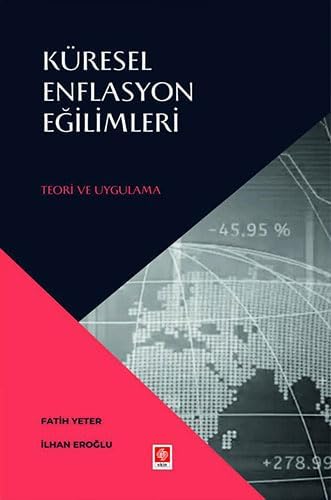 Küresel Enflasyon Eğilimleri: Teori Ve Uygulama
