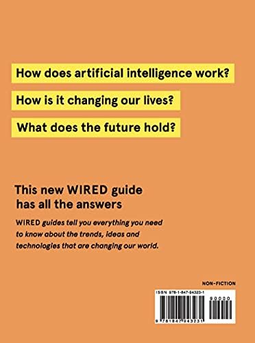 Artificial Intelligence (WIRED guides): How Machine Learning Will Shape the Next Decade