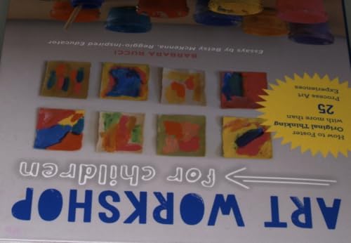 Art Workshop for Children: How to Foster Original Thinking with More Than 25 Process Art Experiences