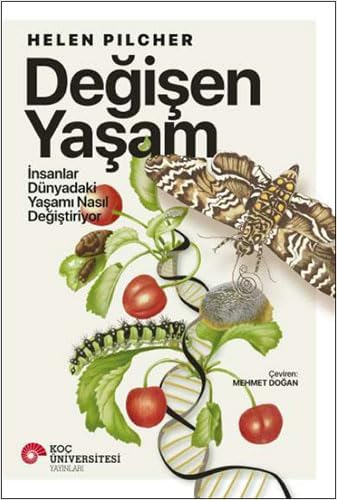 Değişen Yaşam: İnsanlar Dünyadaki Yaşamı Nasıl Değiştiriyor