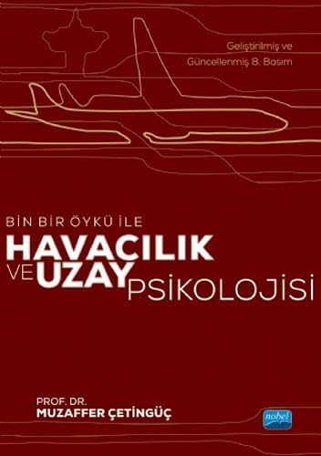 Bin Bir Öykü İle Havacılık ve Uzay Psikolojisi: Bin Bir Öykü ile