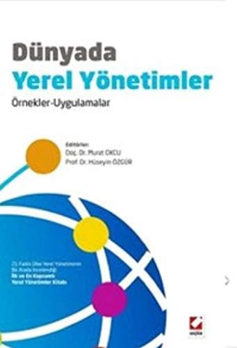 Dünyada Yerel Yönetimler: Örnekler – Uygulamalar