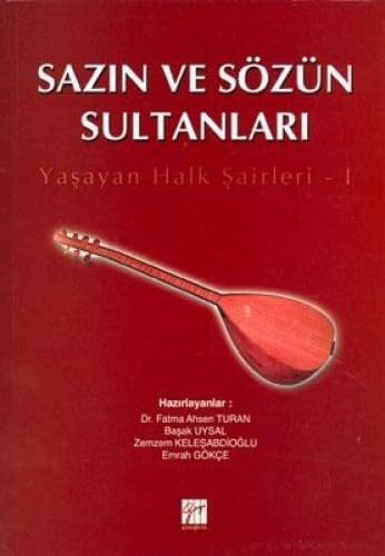 SAZIN VE SÖZÜN SULTANLARI 1: Yaşayan Halk Şairleri -1 (Kapak Değişebilir)