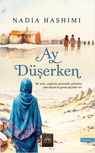 Ay Düşerken: Bir anne, sezgilerini görmezden gelmekten daha büyük bir günah işleyebilir mi ?