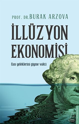 İllüzyon Ekonomisi: Can Yeleklerini Giyme Vakti