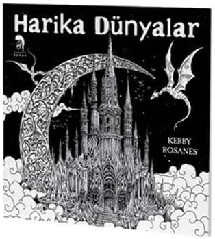 Harika Dünyalar - Yetişkinler İçin Boyama Kitabı