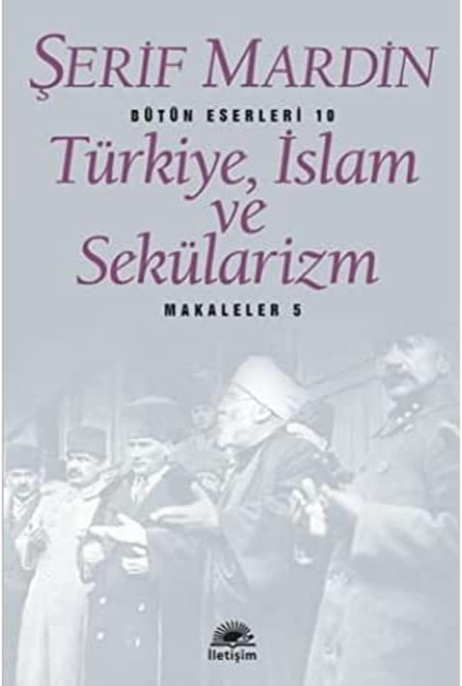 Türkiye, İslam ve Sekülarizm: Makaleler - 5