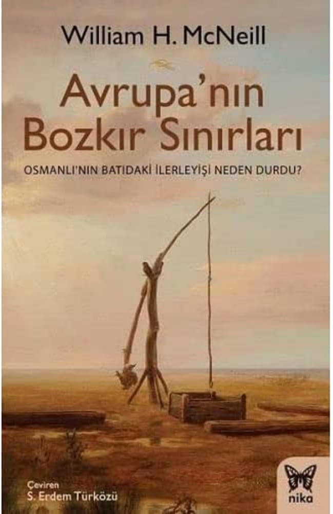 Avrupa'nın Bozkır Sınırları: Osmanlı'nın Batıdaki İlerleyişi Neden Durdu?