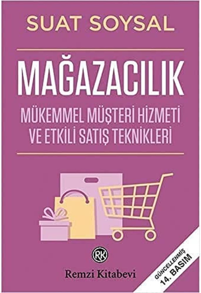 Mağazacılık: Mükemmel Müşteri Hizmeti ve Etkili Satış Teknikleri