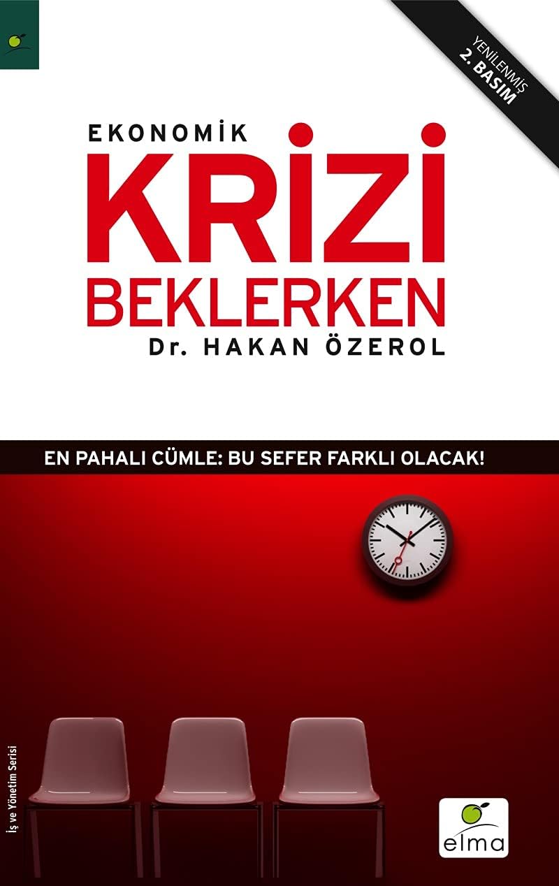 EKONOMİK KRİZİ BEKLERKEN: En Pahalı Cümle: Bu Sefer Farklı Olacak!
