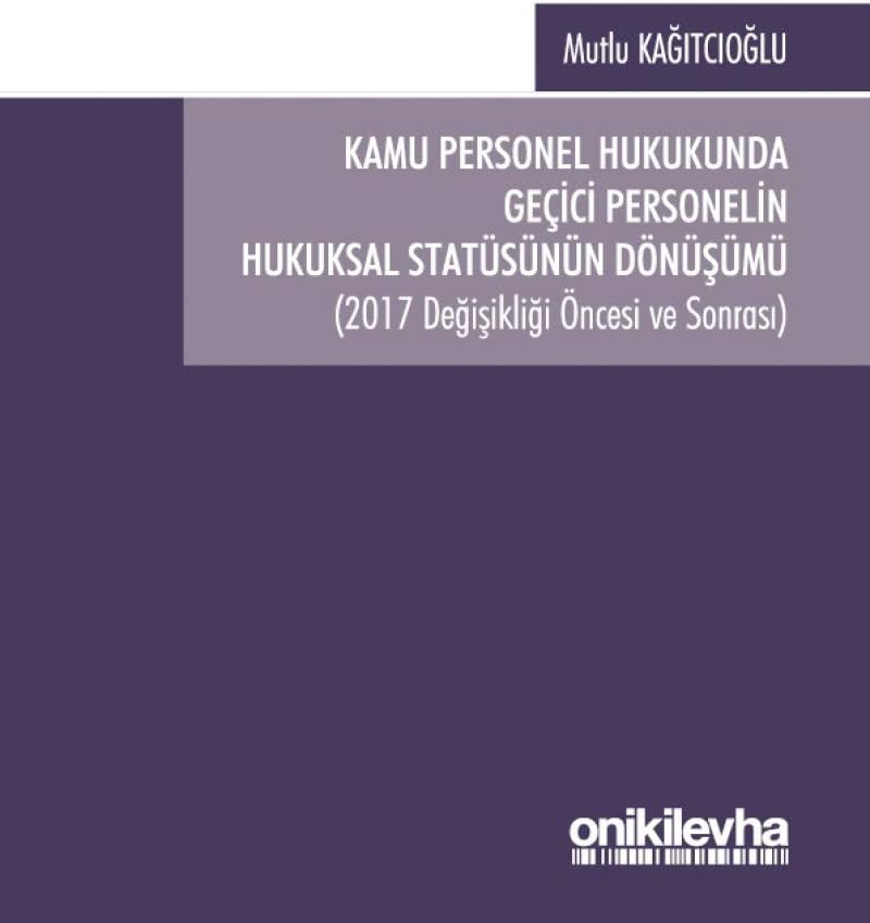 Kamu Personel Hukukunda Geçici Personelin Hukuksal Statüsünün Dönüşümü
