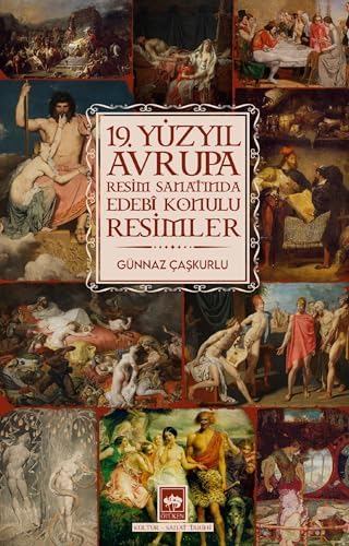 19. Yüzyıl Avrupa Resim Sanatında Edebi Konulu Resimler