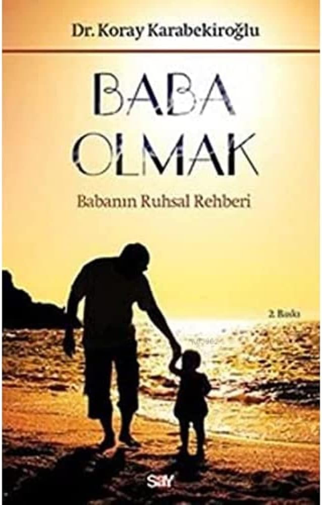 Baba Olmak: Babanın Ruhsal Rehberi
