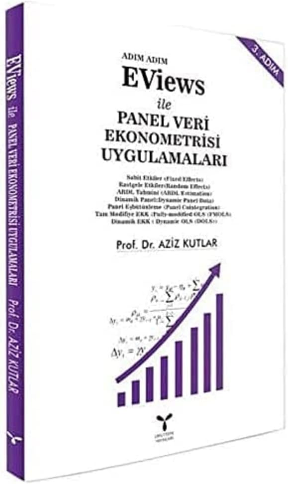 Adım Adım Eviews ile Panel Veri Ekonometrisi Uygulamaları