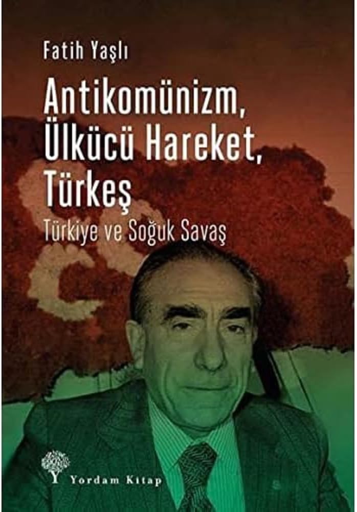 Antikomünizm Ülkücü Hareket, Türkeş: Türkiye ve Soğuk Savaş