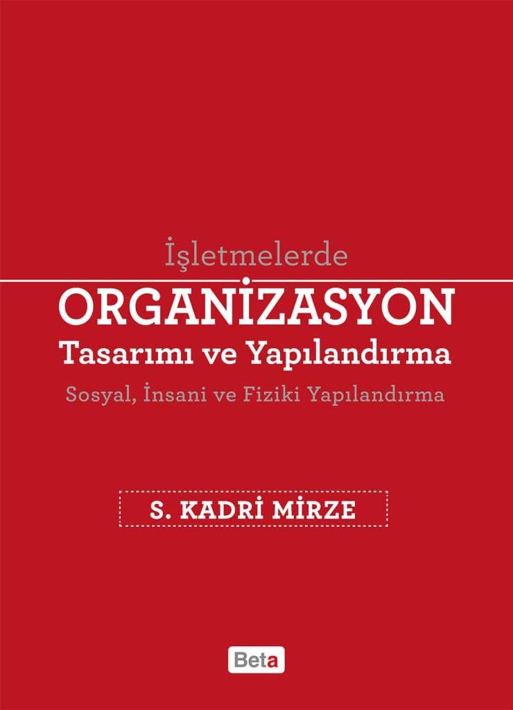 İşletmelerde Organizasyon Tasarımı ve Yapılandırma: Sosyal, İnsani ve Fiziki Yapılandırma