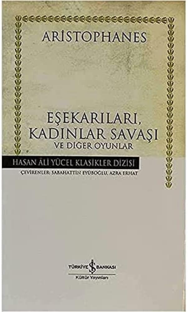 Eşekarıları, Kadınlar Savaşı ve Diğer Oyunlar (Ciltli)