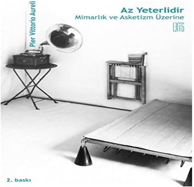 Az Yeterlidir: Mimarlık ve Asketizm Üzerine