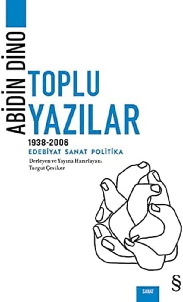 Abidin Dino Toplu Yazılar: 1938-2006 Edebiyat, Sanat, Politika
