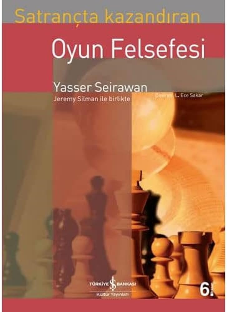 Satrançta Kazandıran Oyun Felsefesi