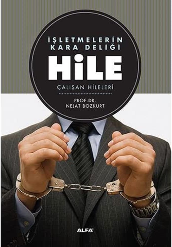 Hile (Ciltli): İşletmelerin Kara Deliği Çalışan Hileleri