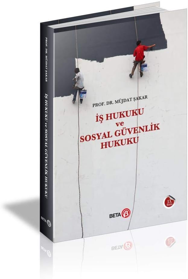 İş Hukuku ve Sosyal Güvenlik Hukuku