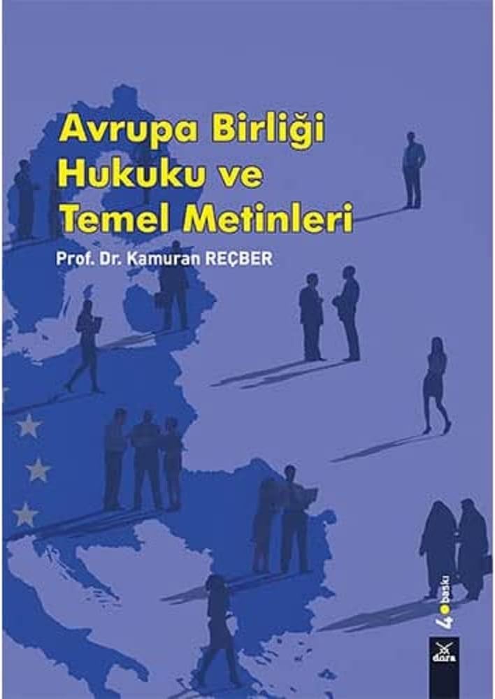 Avrupa Birliği Hukuku ve Temel Metinleri