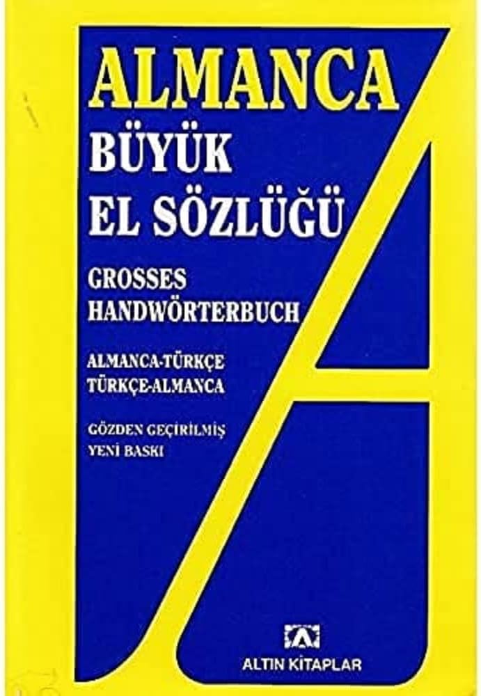 Almanca Büyük El Sözlüğü: Almanca-Türkçe - Türkçe-Almanca