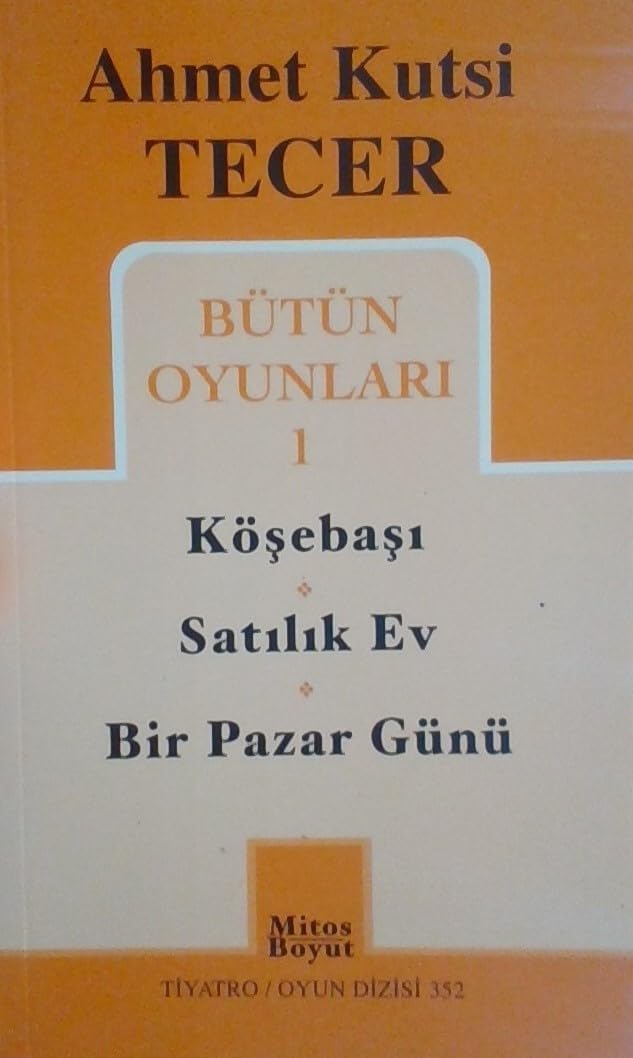 Bütün Oyunları 1: Köşebaşı - Satılık Ev - Bir Pazar Günü