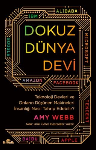 Dokuz Dünya Devi: Teknoloji Devleri ve Onların Düşünen Makineleri İnsanlığı Nasıl Tahrip Edebilir?