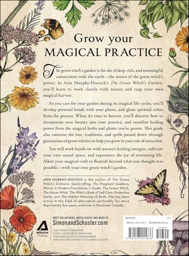 The Green Witch's Garden: Your Complete Guide to Creating and Cultivating a Magical Garden Space