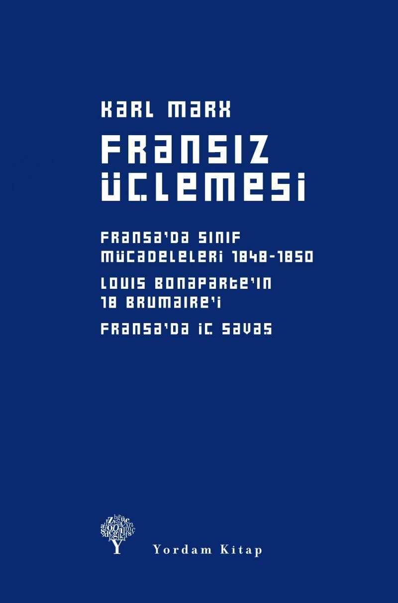 Fransız Üçlemesi (Ciltli): Fransa'da Sınıf Mücadeleleri 1848-1850, Louis Bonaparte'ın 18 Brumaire'i, Fransa'da İç Savaş: Fransa'da Sınıf ... 18 Brumaire'i, Fransa'da İç Savaş