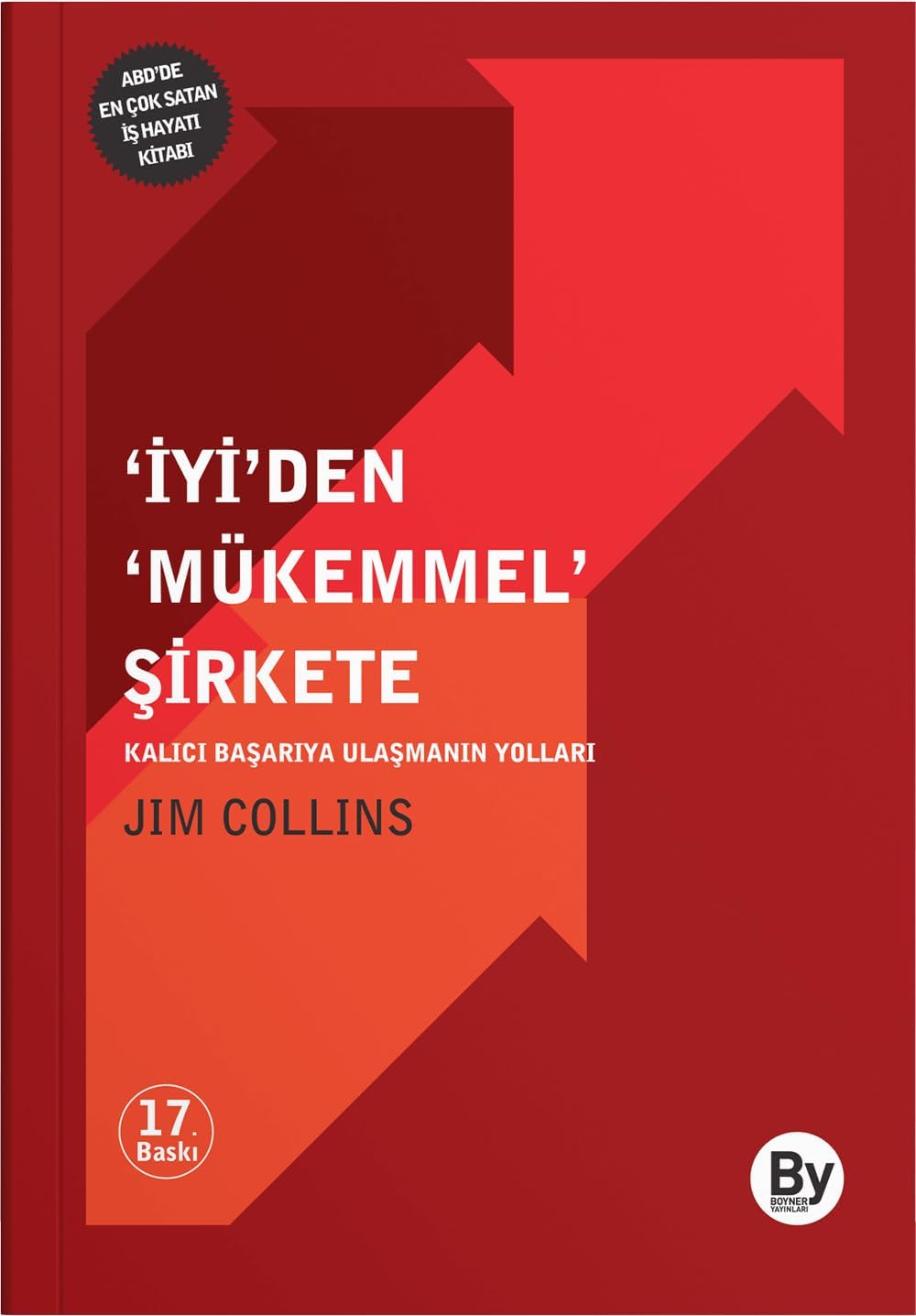 İyiden Mükemmel Şirkete: Kalıcı Başarıya Ulaşmanın Yolları