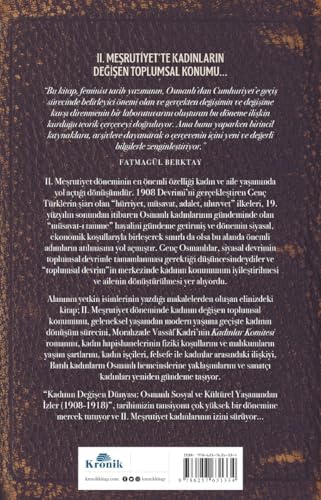 Kadının Değişen Dünyası: Osmanlı Sosyal ve Kültürel Yaşamından İzler (1908-1918)