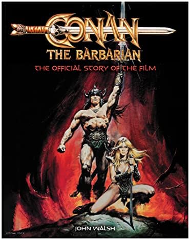 Conan the Barbarian: The Official Story of the Film