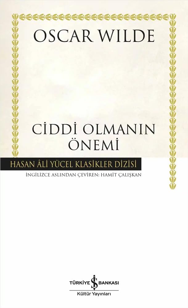 Ciddi Olmanın Önemi (Ciltli)