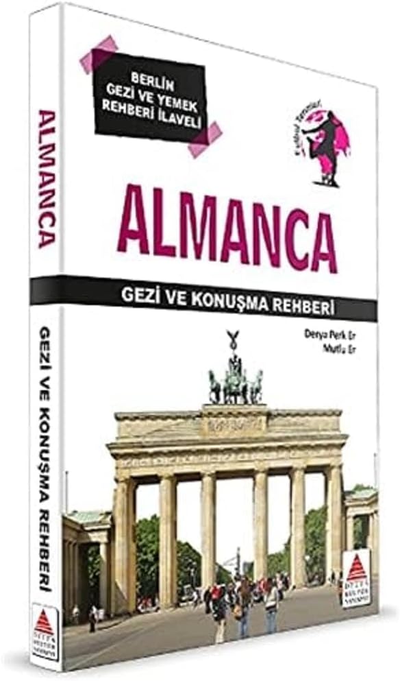 Almanca Gezi ve Konuşma Rehberi: Berlin Gezi ve Yemek Rehberi İlaveli
