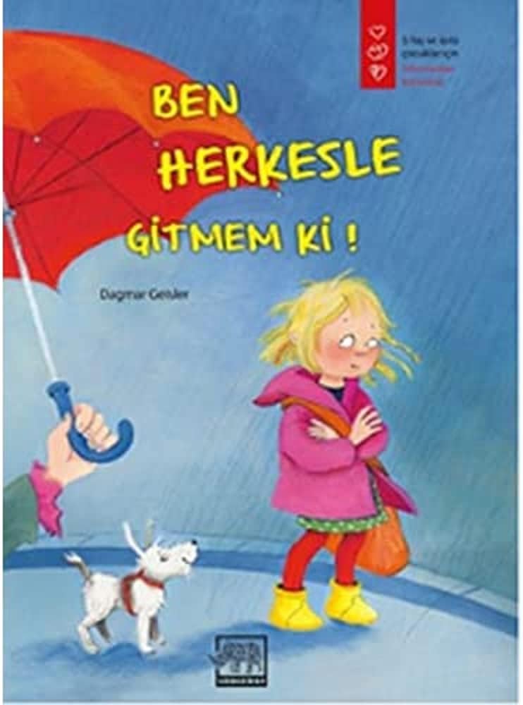 Ben Herkesle Gitmem ki!