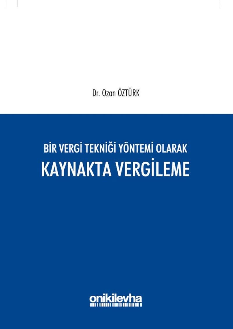 Bir Vergi Tekniği Yöntemi Olarak Kaynakta Vergileme